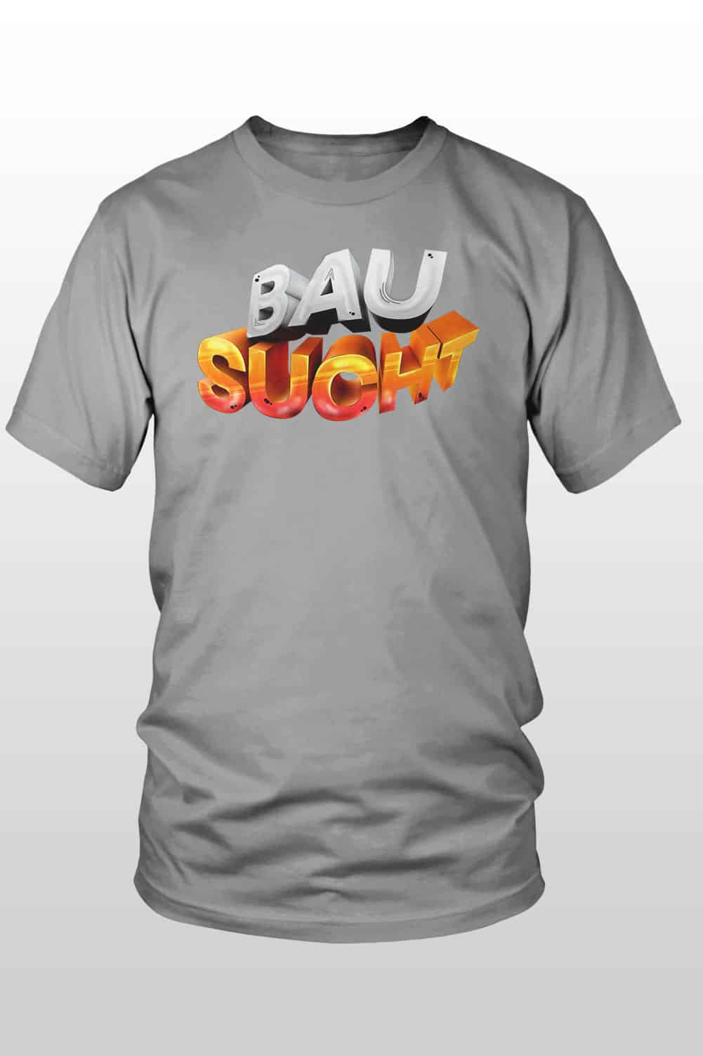 BauSucht Classic Logo T-Shirt